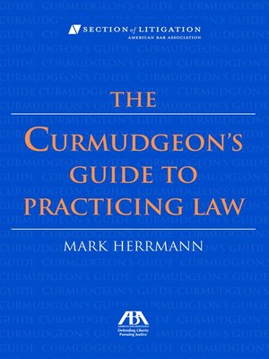 cover image of The Curmudgeon's Guide to Practicing Law